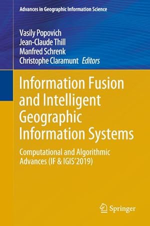 Bild des Verkufers fr Information Fusion and Intelligent Geographic Information Systems : Computational and Algorithmic Advances (IF & IGIS2019) zum Verkauf von AHA-BUCH GmbH