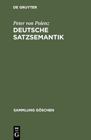 Bild des Verkufers fr Deutsche Satzsemantik : Grundbegriffe des Zwischen-den-Zeilen-Lesens zum Verkauf von AHA-BUCH GmbH