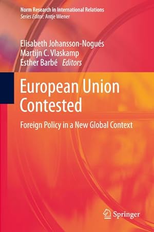 Bild des Verkufers fr European Union Contested : Foreign Policy in a New Global Context zum Verkauf von AHA-BUCH GmbH