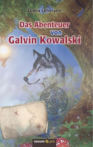 Bild des Verkufers fr Das Abenteuer von Galvin Kowalski zum Verkauf von AHA-BUCH GmbH