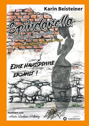 Bild des Verkufers fr Spindarella Spinn von Spinnentier und die schrge Familie Popp : Eine Hausspinne erzhlt! zum Verkauf von AHA-BUCH GmbH