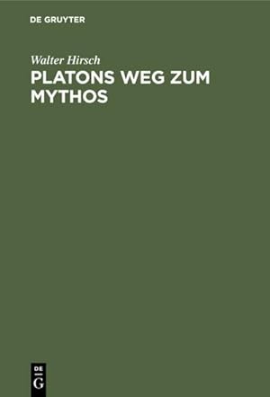 Bild des Verkufers fr Platons Weg zum Mythos zum Verkauf von AHA-BUCH GmbH