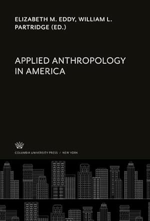 Seller image for Applied Anthropology in America for sale by AHA-BUCH GmbH