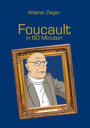 Bild des Verkufers fr Foucault in 60 Minuten zum Verkauf von AHA-BUCH GmbH
