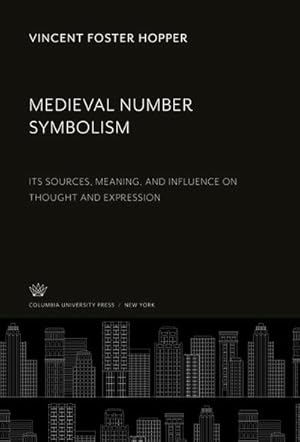 Immagine del venditore per Medieval Number Symbolism : Its Sources, Meaning, and Influence on Thought and Expression venduto da AHA-BUCH GmbH