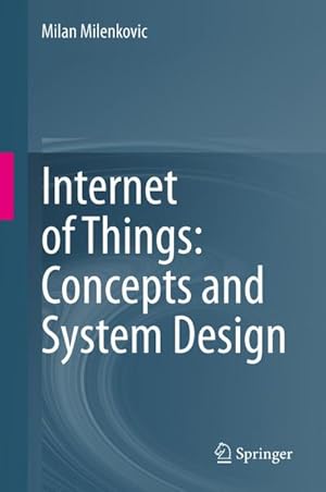 Bild des Verkufers fr Internet of Things: Concepts and System Design zum Verkauf von AHA-BUCH GmbH