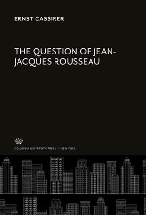Seller image for The Question of Jean-Jacques Rousseau for sale by AHA-BUCH GmbH