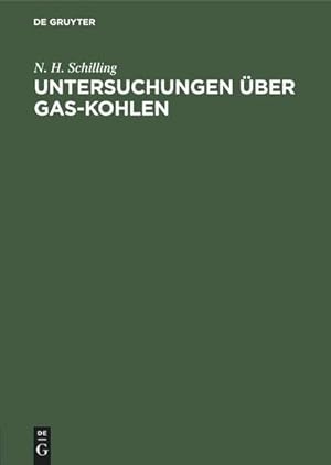 Bild des Verkufers fr Untersuchungen ber Gas-Kohlen zum Verkauf von AHA-BUCH GmbH