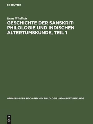 Bild des Verkufers fr Geschichte der Sanskrit-Philologie und indischen Altertumskunde, Teil 1 zum Verkauf von AHA-BUCH GmbH