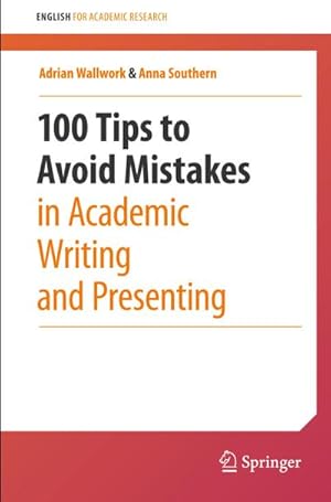 Bild des Verkufers fr 100 Tips to Avoid Mistakes in Academic Writing and Presenting zum Verkauf von AHA-BUCH GmbH