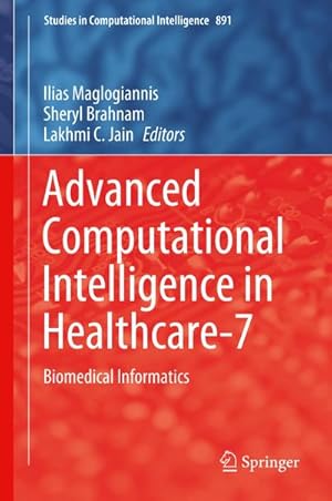 Image du vendeur pour Advanced Computational Intelligence in Healthcare-7 : Biomedical Informatics mis en vente par AHA-BUCH GmbH