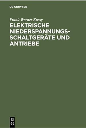 Imagen del vendedor de Elektrische Niederspannungsschaltgerte und Antriebe a la venta por AHA-BUCH GmbH