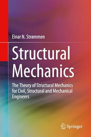 Bild des Verkufers fr Structural Mechanics : The Theory of Structural Mechanics for Civil, Structural and Mechanical Engineers zum Verkauf von AHA-BUCH GmbH