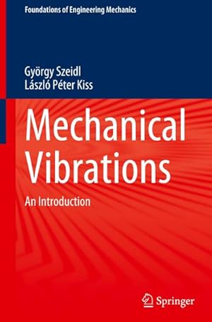 Bild des Verkufers fr Mechanical Vibrations : An Introduction zum Verkauf von AHA-BUCH GmbH
