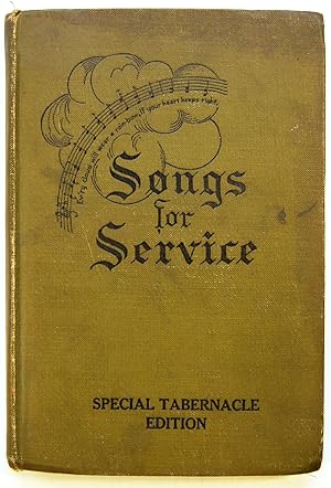 SONGS FOR SERVICE For the Church, Sunday School and Evangelistic Services, Special Tabernacle Edi...