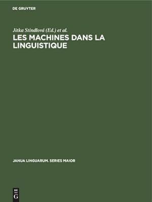 Seller image for Les machines dans la linguistique : Colloque international sur la mcanisation et l'automation des recherches linguistiques for sale by AHA-BUCH GmbH