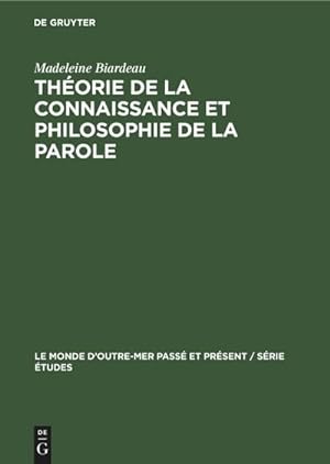 Seller image for Thorie de la connaissance et philosophie de La Parole : Dans le brahmanisme classique for sale by AHA-BUCH GmbH