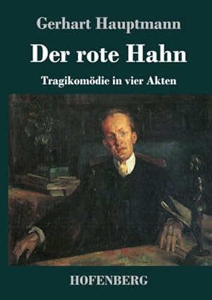 Seller image for Der rote Hahn : Tragikomdie in vier Akten for sale by AHA-BUCH GmbH