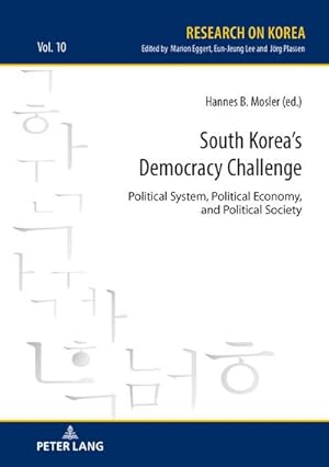Bild des Verkufers fr South Koreas Democracy Challenge : Political System, Political Economy, and Political Society zum Verkauf von AHA-BUCH GmbH