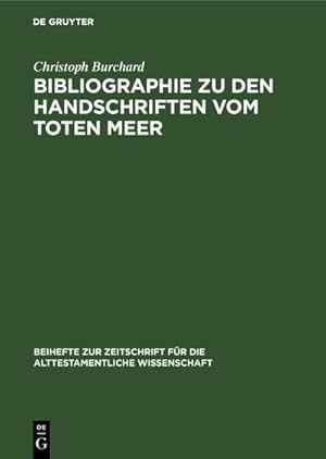 Bild des Verkufers fr Bibliographie zu den Handschriften vom Toten Meer zum Verkauf von AHA-BUCH GmbH