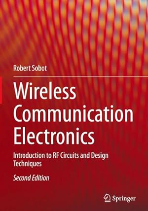 Imagen del vendedor de Wireless Communication Electronics : Introduction to RF Circuits and Design Techniques a la venta por AHA-BUCH GmbH