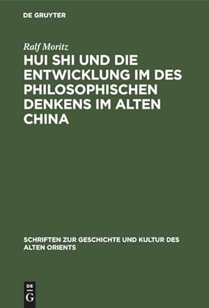 Bild des Verkufers fr Hui Shi und die Entwicklung im des philosophischen Denkens im Alten China zum Verkauf von AHA-BUCH GmbH