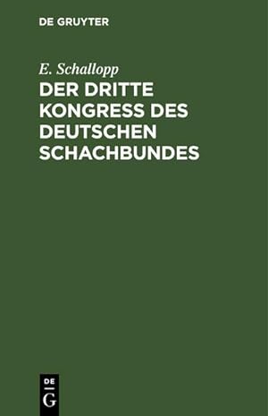 Bild des Verkufers fr Der dritte Kongress des Deutschen Schachbundes : Nrnberg 1883 zum Verkauf von AHA-BUCH GmbH