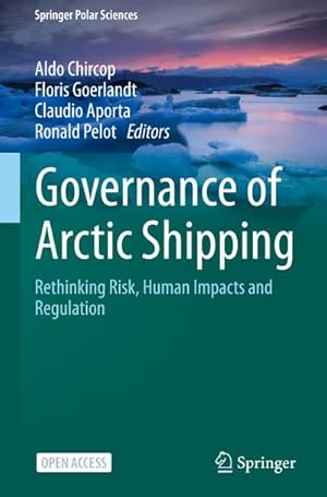 Imagen del vendedor de Governance of Arctic Shipping : Rethinking Risk, Human Impacts and Regulation a la venta por AHA-BUCH GmbH