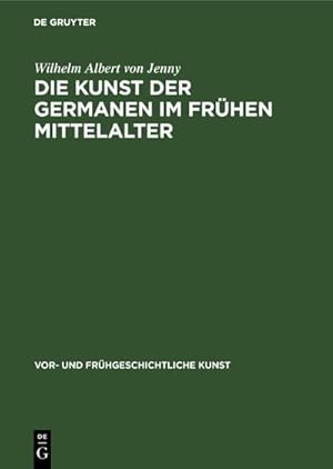 Bild des Verkufers fr Die Kunst der Germanen im frhen Mittelalter zum Verkauf von AHA-BUCH GmbH