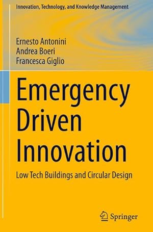 Bild des Verkufers fr Emergency Driven Innovation : Low Tech Buildings and Circular Design zum Verkauf von AHA-BUCH GmbH