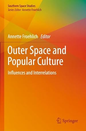 Bild des Verkufers fr Outer Space and Popular Culture : Influences and Interrelations zum Verkauf von AHA-BUCH GmbH