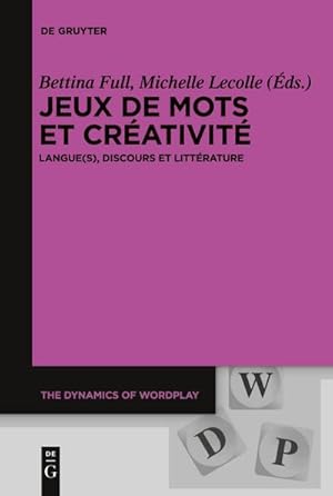 Seller image for Jeux de mots et crativit : Langue(s), discours et littrature for sale by AHA-BUCH GmbH