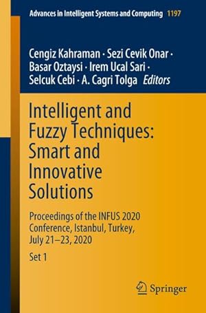 Immagine del venditore per Intelligent and Fuzzy Techniques: Smart and Innovative Solutions : Proceedings of the INFUS 2020 Conference, Istanbul, Turkey, July 21-23, 2020 venduto da AHA-BUCH GmbH