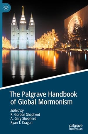 Image du vendeur pour The Palgrave Handbook of Global Mormonism mis en vente par AHA-BUCH GmbH