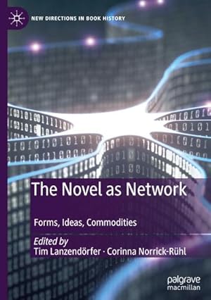 Bild des Verkufers fr The Novel as Network : Forms, Ideas, Commodities zum Verkauf von AHA-BUCH GmbH