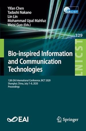 Imagen del vendedor de Bio-inspired Information and Communication Technologies : 12th EAI International Conference, BICT 2020, Shanghai, China, July 7-8, 2020, Proceedings a la venta por AHA-BUCH GmbH