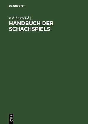 Bild des Verkufers fr Handbuch der Schachspiels zum Verkauf von AHA-BUCH GmbH