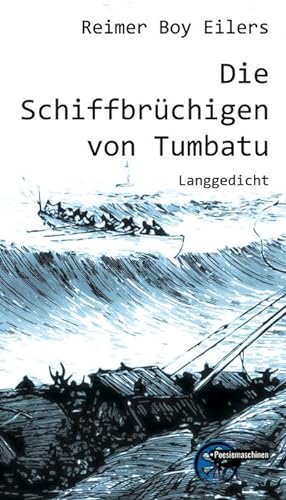 Bild des Verkufers fr Die Schiffbrchigen Von Tumbatu : Langgedicht zum Verkauf von AHA-BUCH GmbH