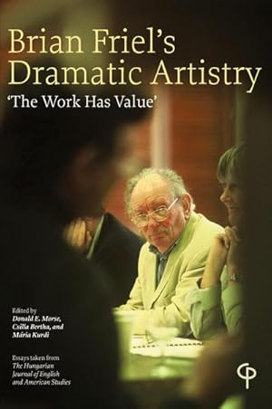 Bild des Verkufers fr Brian Friel's Dramatic Artistry : 'The Work has Value' zum Verkauf von AHA-BUCH GmbH