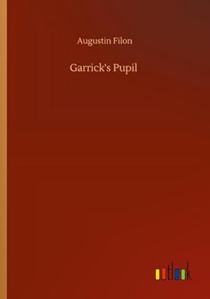 Seller image for Garrick's Pupil for sale by AHA-BUCH GmbH