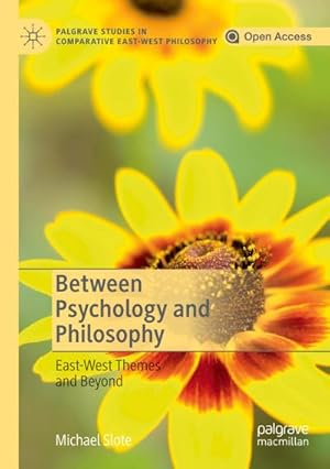 Bild des Verkufers fr Between Psychology and Philosophy : East-West Themes and Beyond zum Verkauf von AHA-BUCH GmbH