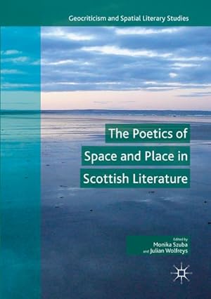 Bild des Verkufers fr The Poetics of Space and Place in Scottish Literature zum Verkauf von AHA-BUCH GmbH