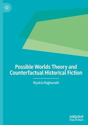 Bild des Verkufers fr Possible Worlds Theory and Counterfactual Historical Fiction zum Verkauf von AHA-BUCH GmbH