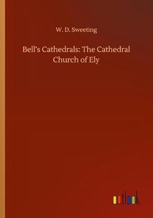 Image du vendeur pour Bells Cathedrals: The Cathedral Church of Ely mis en vente par AHA-BUCH GmbH