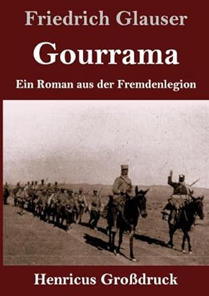 Imagen del vendedor de Gourrama (Grodruck) : Ein Roman aus der Fremdenlegion a la venta por AHA-BUCH GmbH