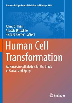 Bild des Verkufers fr Human Cell Transformation : Advances in Cell Models for the Study of Cancer and Aging zum Verkauf von AHA-BUCH GmbH