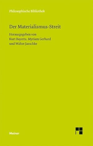 Seller image for Der Materialismus-Streit : Texte von L. Bchner, H. Czolbe, L. Feuerbach, I. H. Fichte, J. Frauenstdt, J. Froschammer, J. Henle, J. Moleschott, M. J. Schleiden, C. Vogt und R. Wagner for sale by AHA-BUCH GmbH