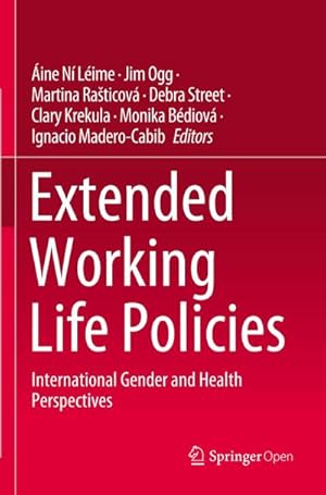Image du vendeur pour Extended Working Life Policies : International Gender and Health Perspectives mis en vente par AHA-BUCH GmbH