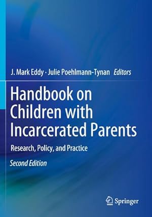 Bild des Verkufers fr Handbook on Children with Incarcerated Parents : Research, Policy, and Practice zum Verkauf von AHA-BUCH GmbH