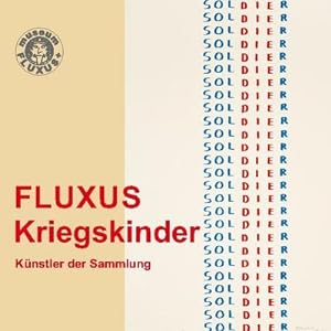 Seller image for FLUXUS - Kriegskinder : Knstler der Sammlung for sale by AHA-BUCH GmbH